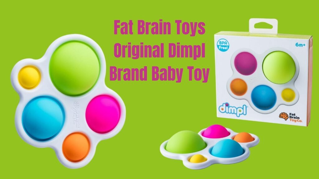 Fat Brain Toys Original Dimpl Brand Baby Toy